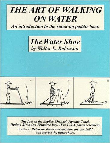 The Art of Walking on Water