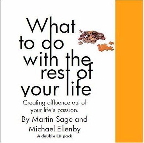 What To Do with the Rest of Your Life