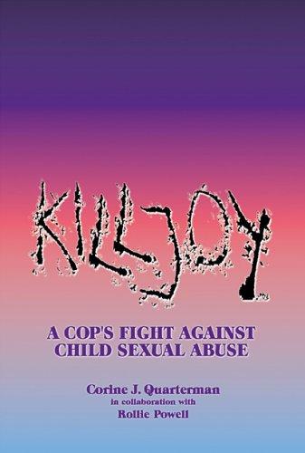 Killjoy-A Cop's Fight Against Child Sexual Abuse
