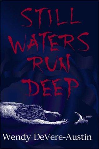 Still Waters Run Deep