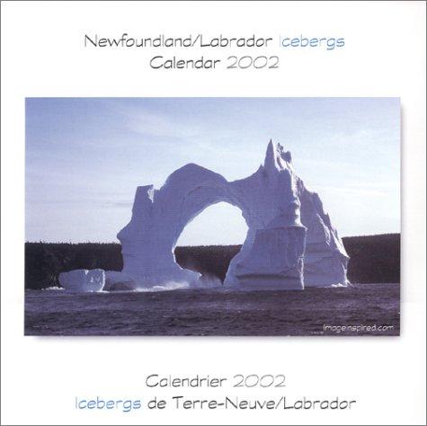 Newfoundland/Labrador Icebergs Calendar 2002