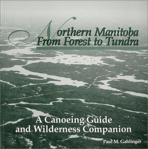 Northern Manitoba from Forest to Tundra