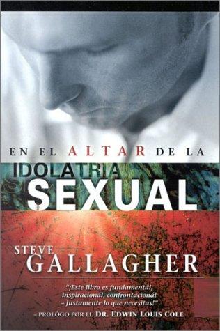 En El Altar De La Idolatria Sexual