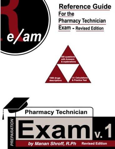 Reference Guide for Pharmacy Technician Exam, Revised Edition (PTCE)