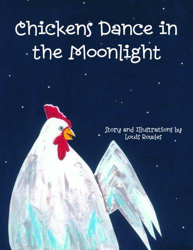 Chickens Dance in the Moonlight