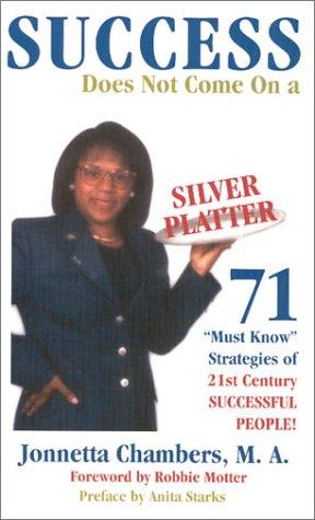 Success Does Not Come On a Silver Platter