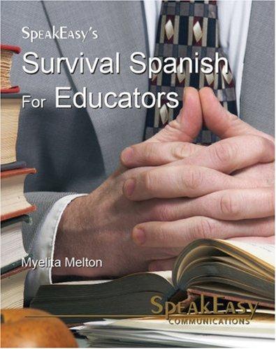 Survival Spanish For Educators (Speakeasy's Survival Spanish)