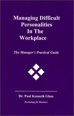 Managing Difficult Personalities in the Workplace