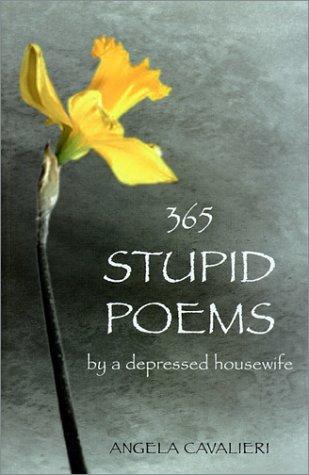 365 Stupid Poems by a Depressed Housewife