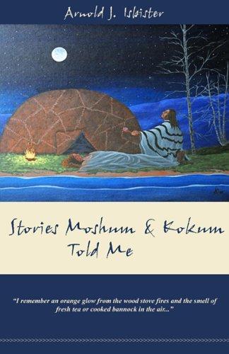 Stories Moshum & Kokum Told Me