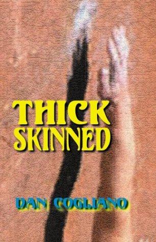 Thick Skinned