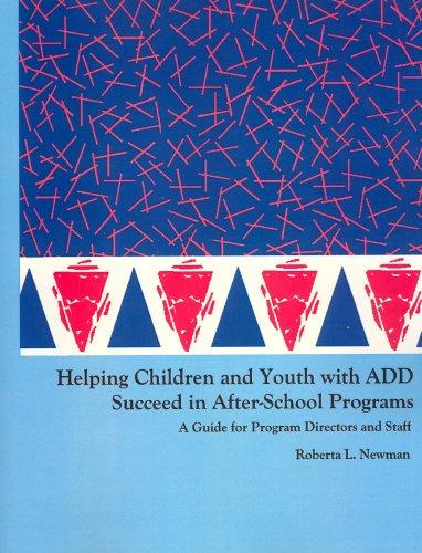 Helping Children and Youth with Attention Deficit Disorder Succeed in After-School Programs