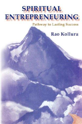 Spiritual Entrepreneuring -- Pathway to Lasting Success