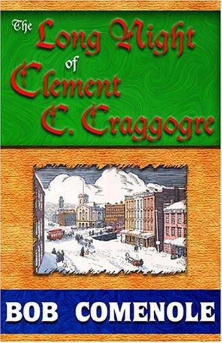 The Long Night of Clement C. Craggogre