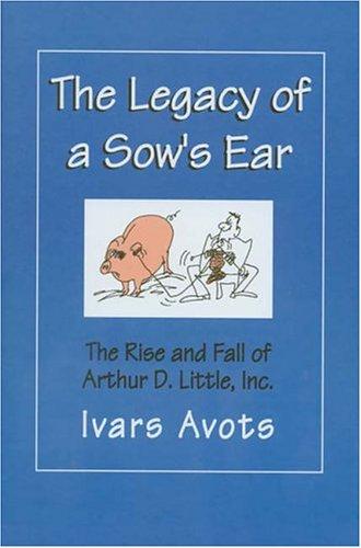 The Legacy of a Sow's Ear