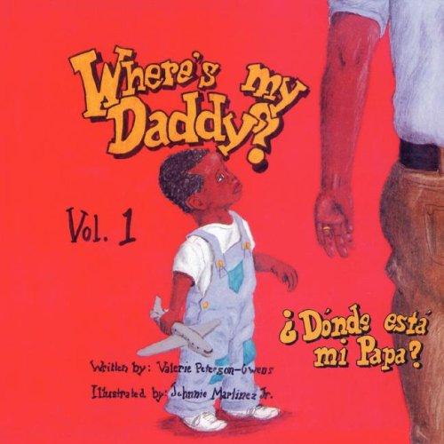 Where' s my Daddy? Donde Esta mi Papa? (Where's My Daddy?)