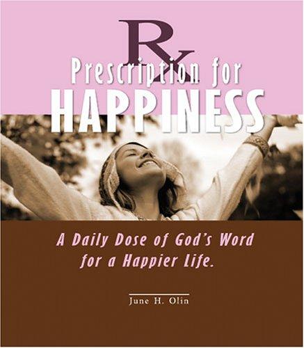 Rx Prescription for Happiness (RX Prescription For...)