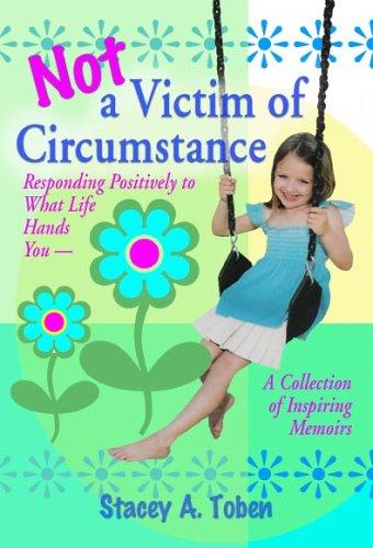 Not a Victim of Circumstance