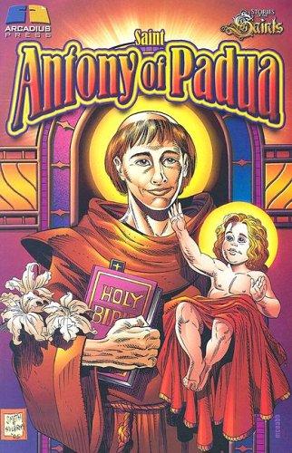 Saint Antony of Padua (Stories of the Saints for Young People Ages 10 to 100)