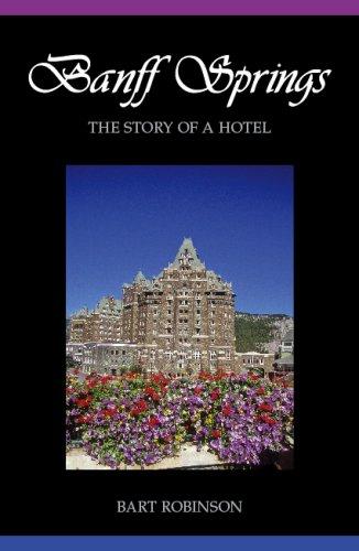 Banff Springs The Story of a Hotel