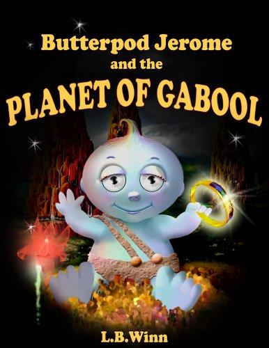 Butterpod Jerome and the Planet of Gabool