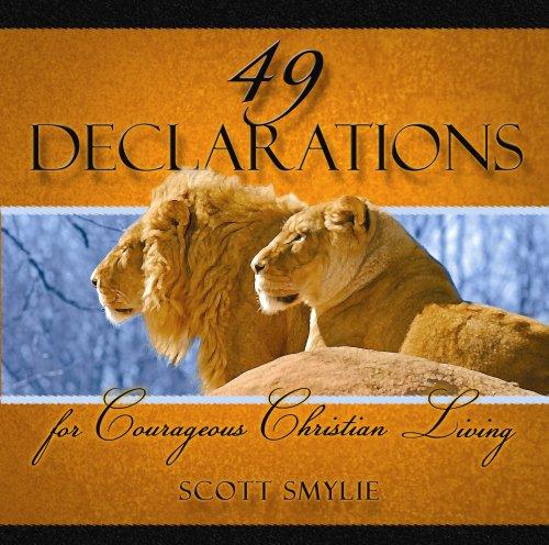 49 Declarations for Courageous Christian Living