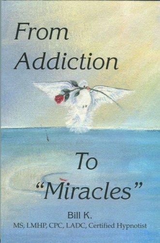 From Addiction to Miracles