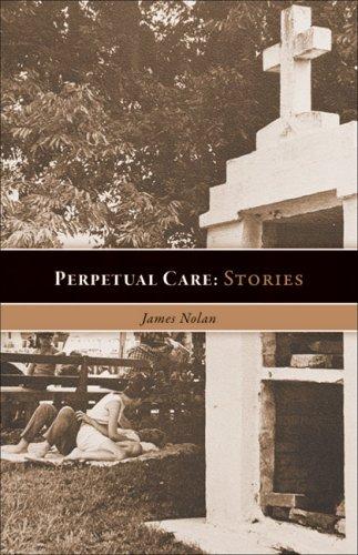 Perpetual Care and Other Stories