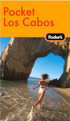 Fodor's In Focus Los Cabos, 1st Edition (Pocket Guides)
