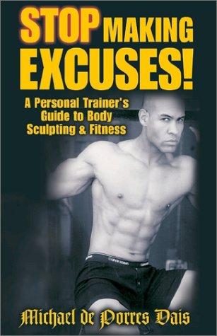 Stop Making Excuses
