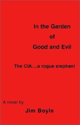 In the Garden of Good and Evil