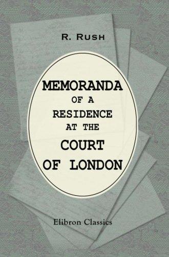 Memoranda of a residence at the court of London