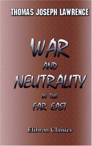 War and Neutrality in the Far East