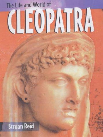 Cleopatra (The Life & World Of...)