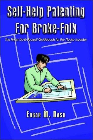Self-Help Patenting for Broke-Folk