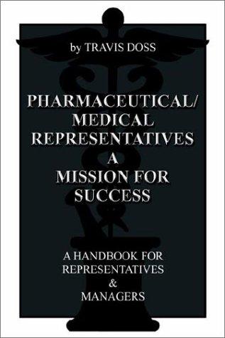 Pharmaceutical/Medical Representatives A Mission for Success