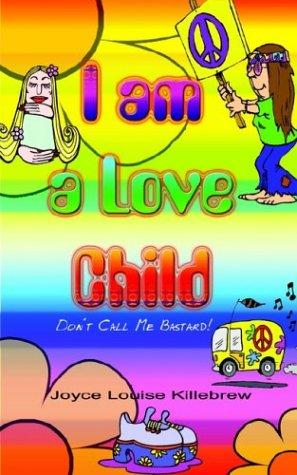 I Am a Love Child