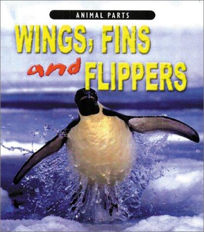 Wings, Fins, and Flippers (Animal Parts)