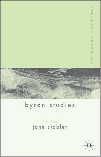 Palgrave Advances in Byron Studies (Palgrave Advances)