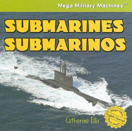 Submarines/ Submarinos (Mega Military Machines / Megamaquinas Militares)