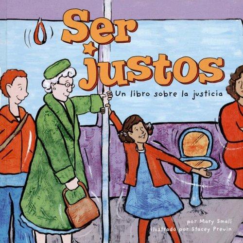 Ser Justos/ Being Fair