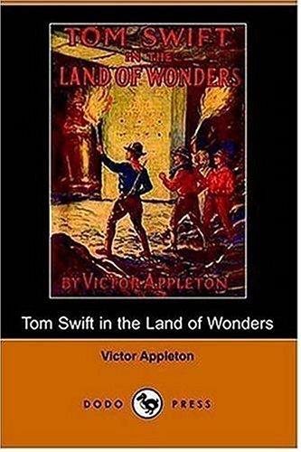 Tom Swift in the Land of Wonders, or, the Underground Search for the Idol of Gold