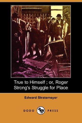 True to Himself or Roger Strong's Struggle for Place