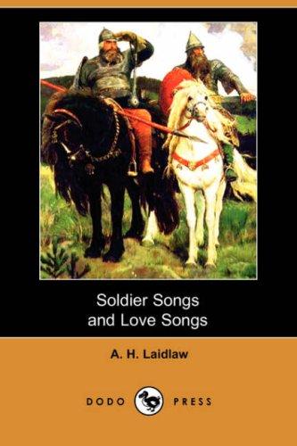 Soldier songs and love songs