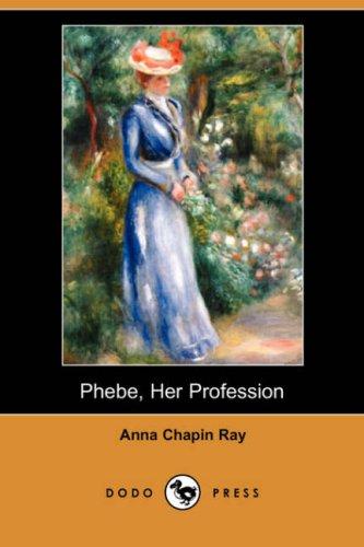 Phebe, Her Profession