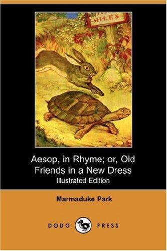 Aesop, in Rhyme Or Old Friends in a New Dress