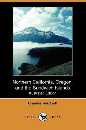 Northern California, Oregon, and the Sandwich Islands