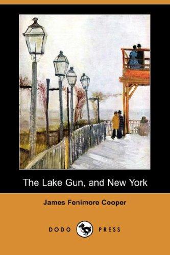 The Lake Gun, and New York