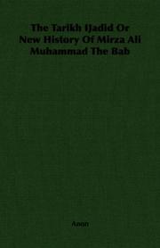 The Tarikh IJadid Or New History Of Mirza Ali Muhammad The Bab