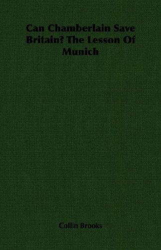 Can Chamberlain Save Britain? The Lesson Of Munich